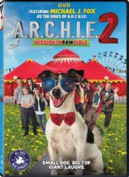 Michael J. Fox Lends His Voice to A.R.C.H.I.E. 2 Coming to DVD and Digital July 17 from Lionsgate
