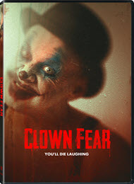 Chilling Horror Tale CLOWN FEAR arrives on DVD, Digital, and On Demand Feb. 18 from Lionsgate